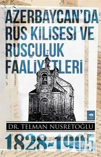 Azerbaycan'da Rus Kilisesi ve Rusçuluk Faaliyetleri 1828-1905